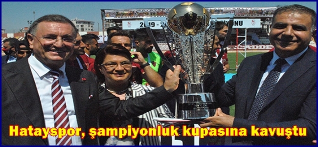  Hatayspor, şampiyonluk kupasına kavuştu