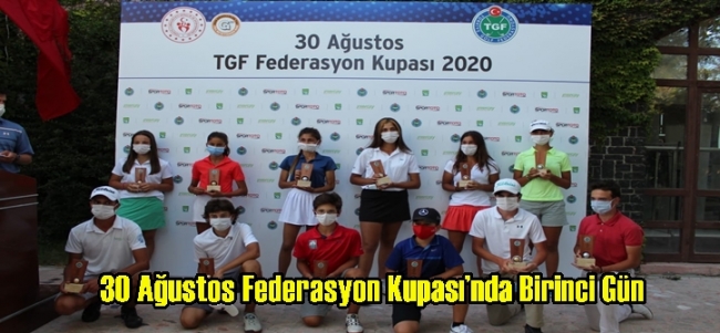 30 Ağustos Federasyon Kupası’nda Birinci Gün