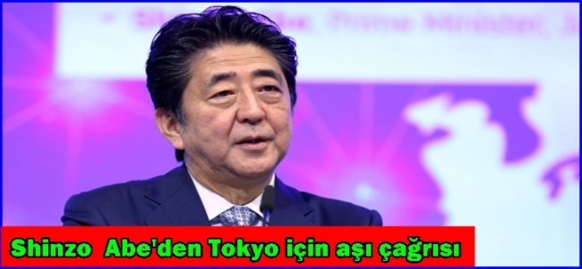 Shinzo  Abe`den Tokyo için aşı çağrısı