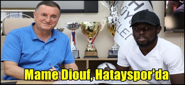  Mame Diouf, Hatayspor`da