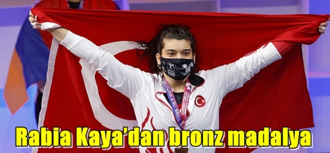  Rabia Kaya’dan bronz madalya