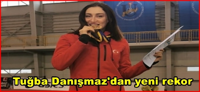 Tuğba Danışmaz`dan yeni rekor