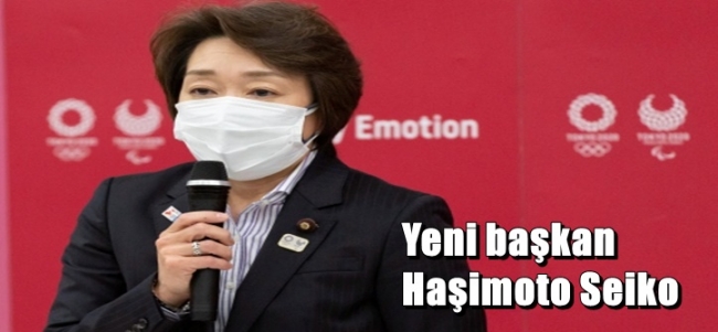  Tokyo Olimpiyatları`nda yeni başkan Haşimoto Seiko