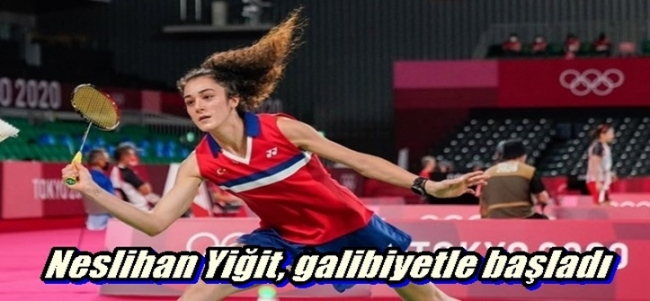 Neslihan Yiğit, galibiyetle başladı