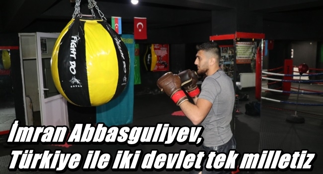 İmran Abbasguliyev, Türkiye ile iki devlet tek milletiz