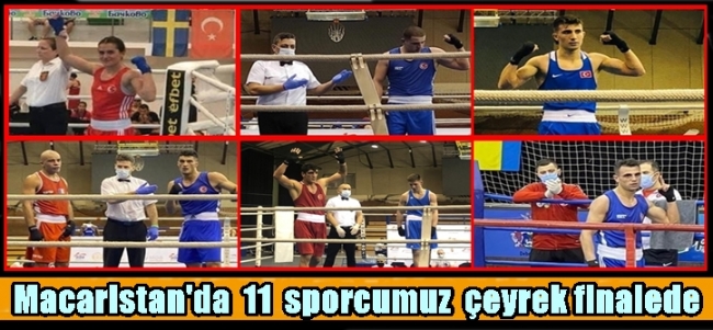  Macaristan`da  11  sporcumuz  çeyrek finalede