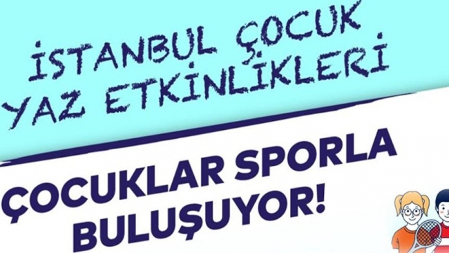  İBB’den Çocuklar için yaz sporları başlıyor