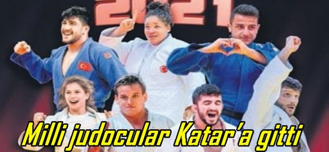  Milli judocular Katar’a gitti