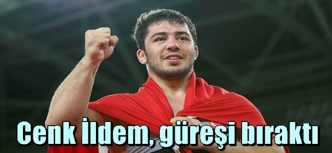 Cenk İldem, güreşi bıraktı