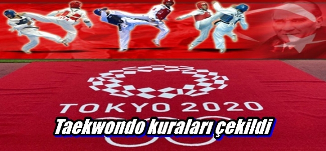 Tokyo 2020’de Taekwondo kuraları çekildi