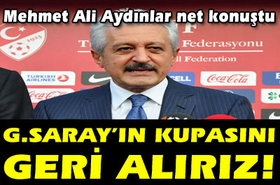 Galatasaray&acute;ın kupasını geri alırız