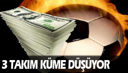 3 takım küme düşüyor
