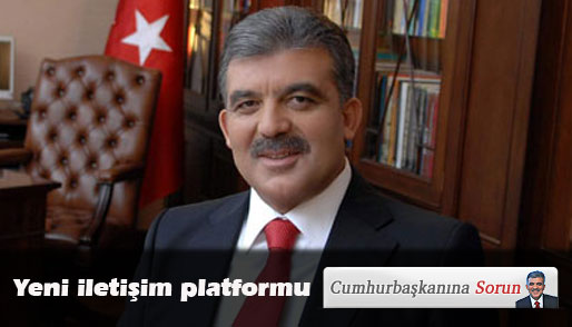 Cumhurbaşkanına Sorun