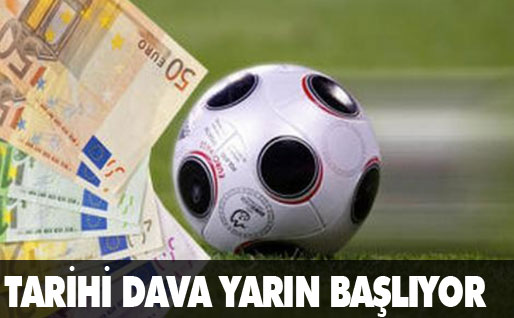 Şike davası yarın başlıyor