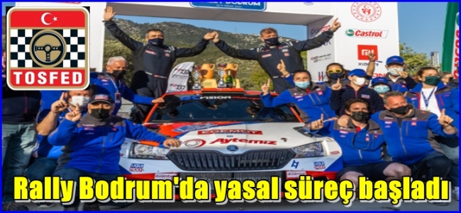  Rally Bodrum`da yasal süreç başladı