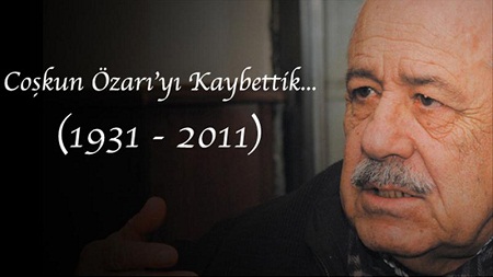 Çoşkun Özarı vefat etti