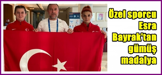  Özel sporcu Esra Bayrak`tan gümüş madalya