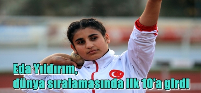   Eda Yıldırım, dünya sıralamasında ilk 10’a girdi