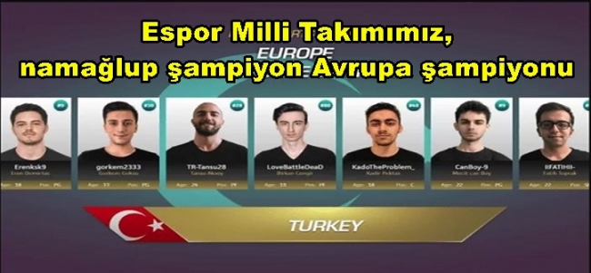 Espor Milli Takımımız, namağlup şampiyon Avrupa şampiyonu  