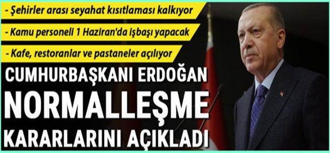 Başkan Erdoğan: 1 Haziran itibariyla şehirlerarası seyahat kısıtlaması kaldırılıyor