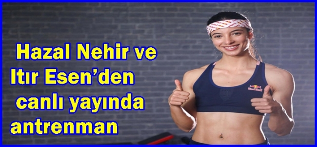 Red Bull, Hazal Nehir ve Itır Esen’den canlı yayında antrenman