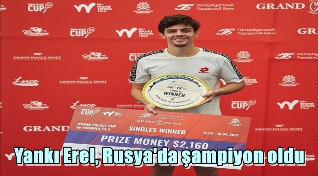  Yankı Erel, Rusya`da şampiyon oldu