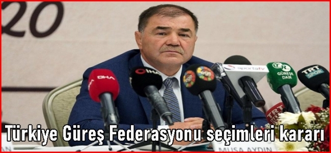 Türkiye Güreş Federasyonu seçimleri kararı