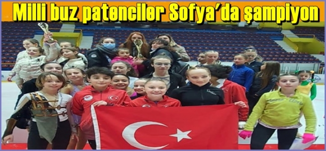 Milli buz patenciler Sofya`da şampiyon