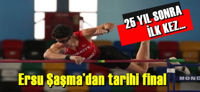 Ersu Şaşma’dan tarihi final
