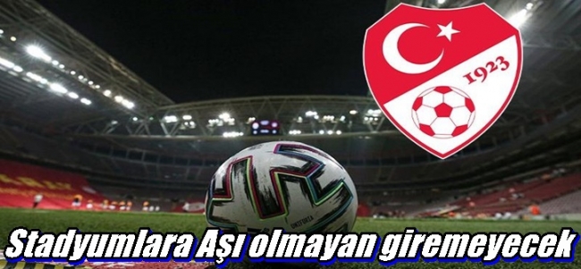 TFF stadyumlara giriş şartlarını açıkladı! 