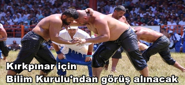Başkan Recep Gürkan, Kırkpınar için Bilim Kurulu`ndan görüş alınacak