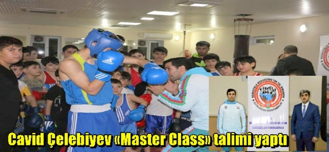 Boks üzrə Dünya çempionu, Cavid Çələbiyev «Master Class» təlimi keçib